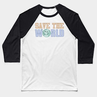 Save The World Baseball T-Shirt